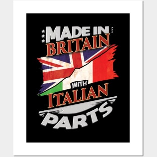 Made In Britain With Italian Parts - Gift for Italian From Italy Posters and Art